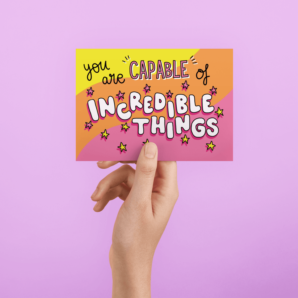 You're Capable of Incredible Things A6 Postcard - Spiffy - The Happiness Shop