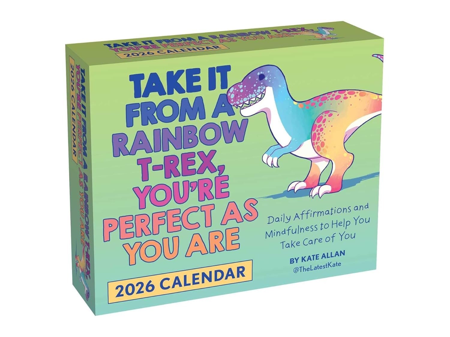 Take It from a Rainbow T-Rex, You’re Perfect as You Are 2026 Day-to-Da ...