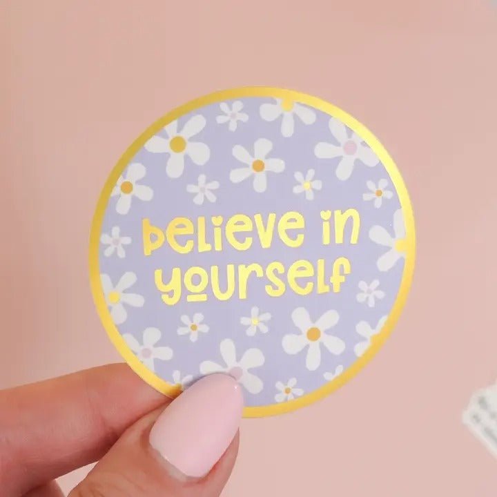 Believe in Yourself Sticker with Gold Mirror Accents - Spiffy - The Happiness Shop