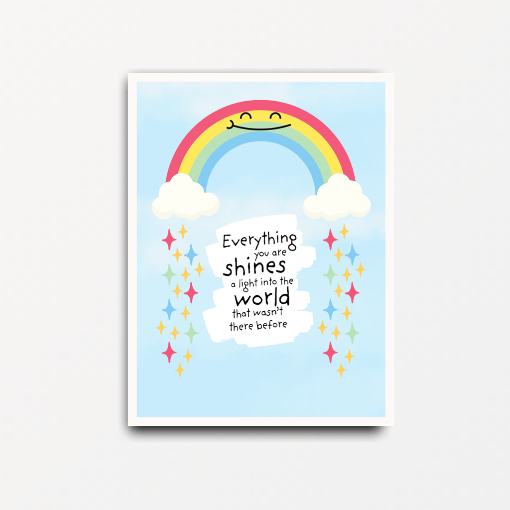 Everything You Are Shines - Motivational & Inspirational Print - Spiffy - The Happiness Shop