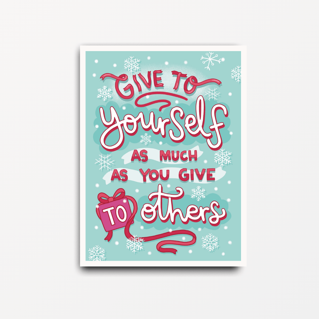 Give to Yourself As Much As You Give to Others - Motivational Print - Spiffy - The Happiness Shop