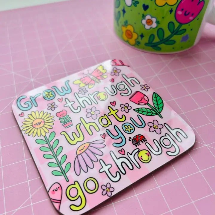 Grow Through What You Go Through - Drinks Coaster - Spiffy - The Happiness Shop