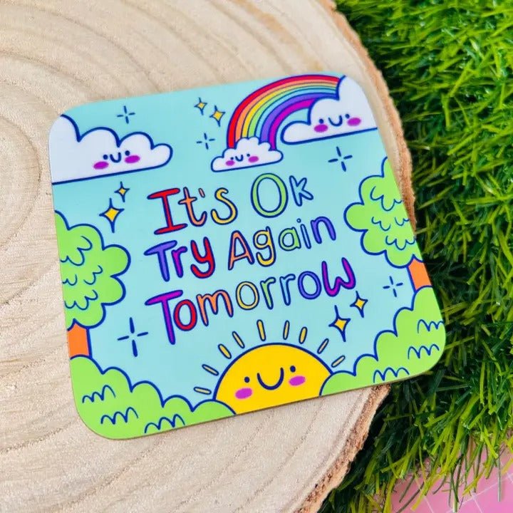 It's OK Try Again Tomorrow - Drinks Coaster - Spiffy - The Happiness Shop