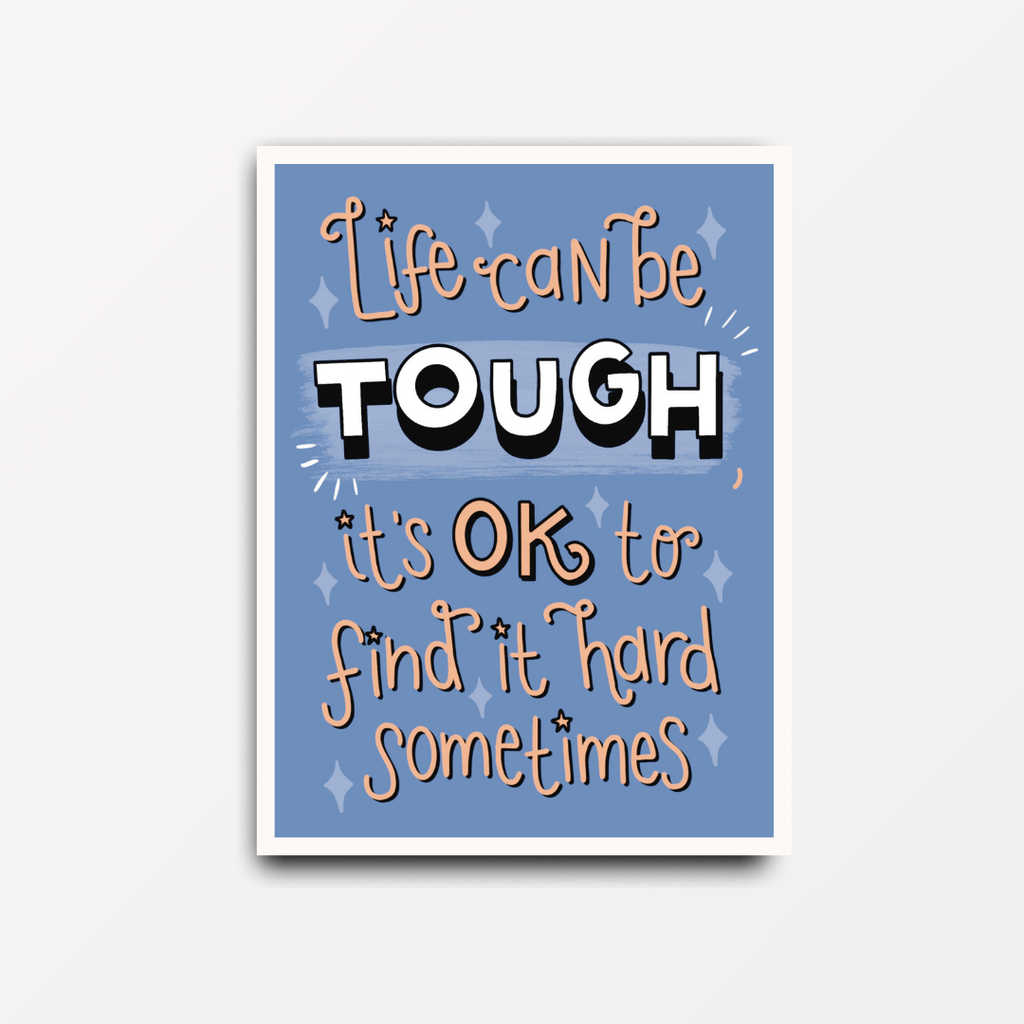 Life Can Be Tough - Motivational Print - Spiffy - The Happiness Shop