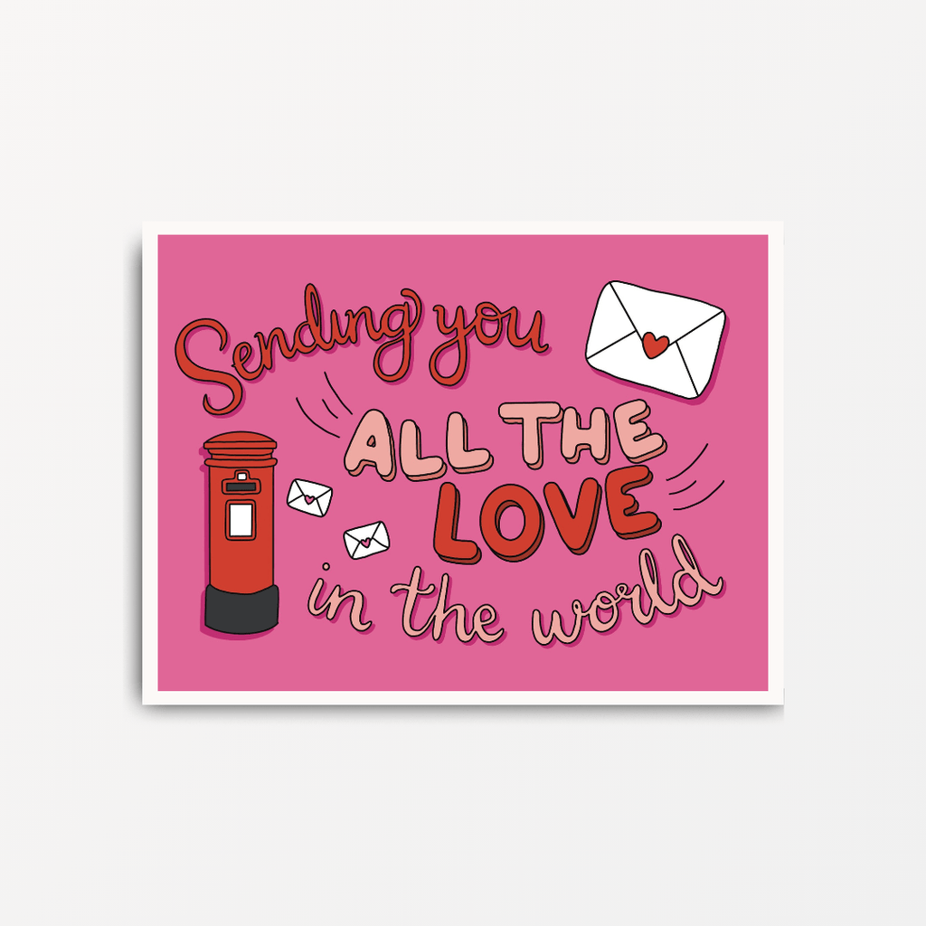 Sending You All The Love In The World - Motivational Print - Spiffy - The Happiness Shop