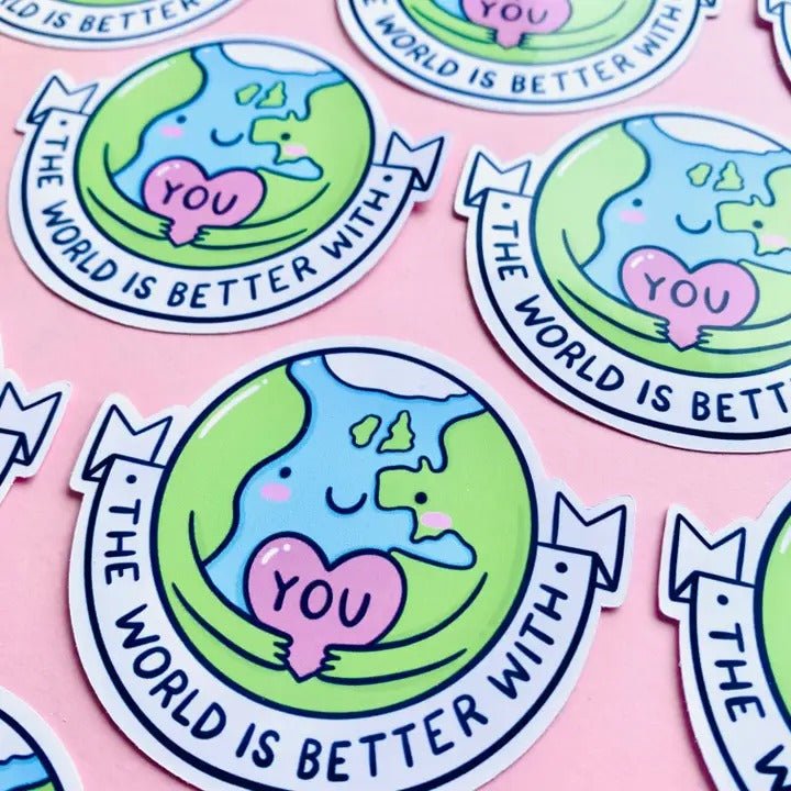 The World Is Better With You Glossy Sticker - Spiffy - The Happiness Shop