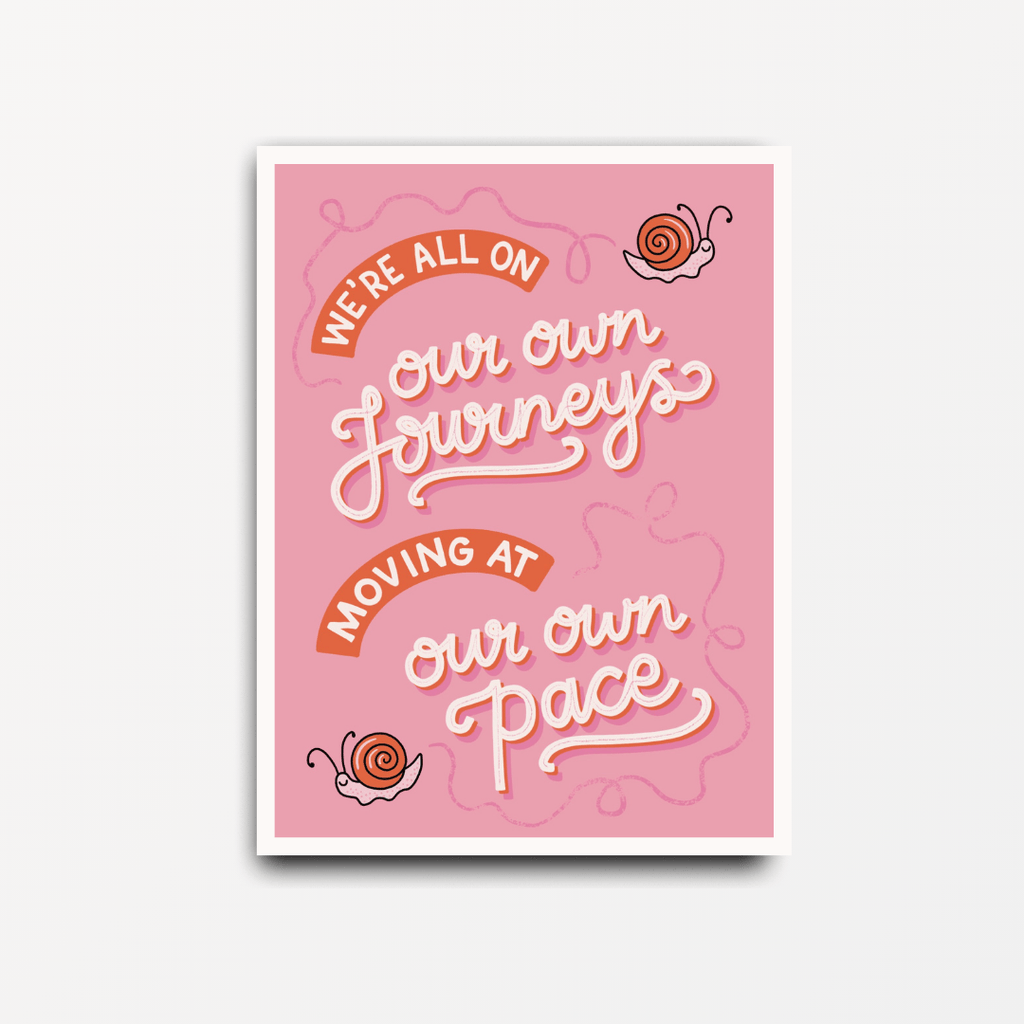 We're All On Our Own Journeys - Motivational Print - Spiffy - The Happiness Shop