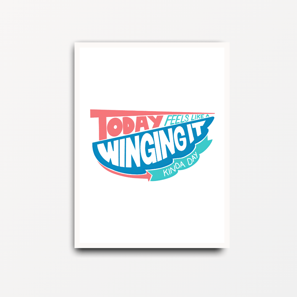 Winging It - Motivational Print - Spiffy - The Happiness Shop