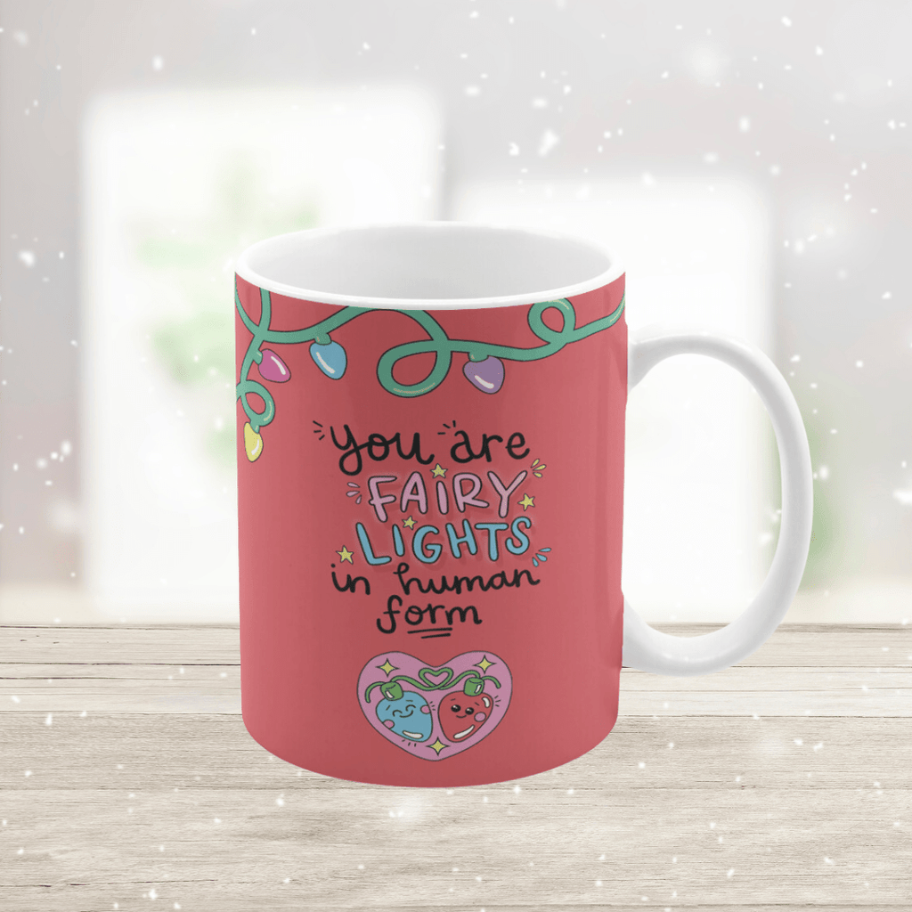 You Are Fairy Lights In Human Form Christmas Mug - Spiffy - The Happiness Shop