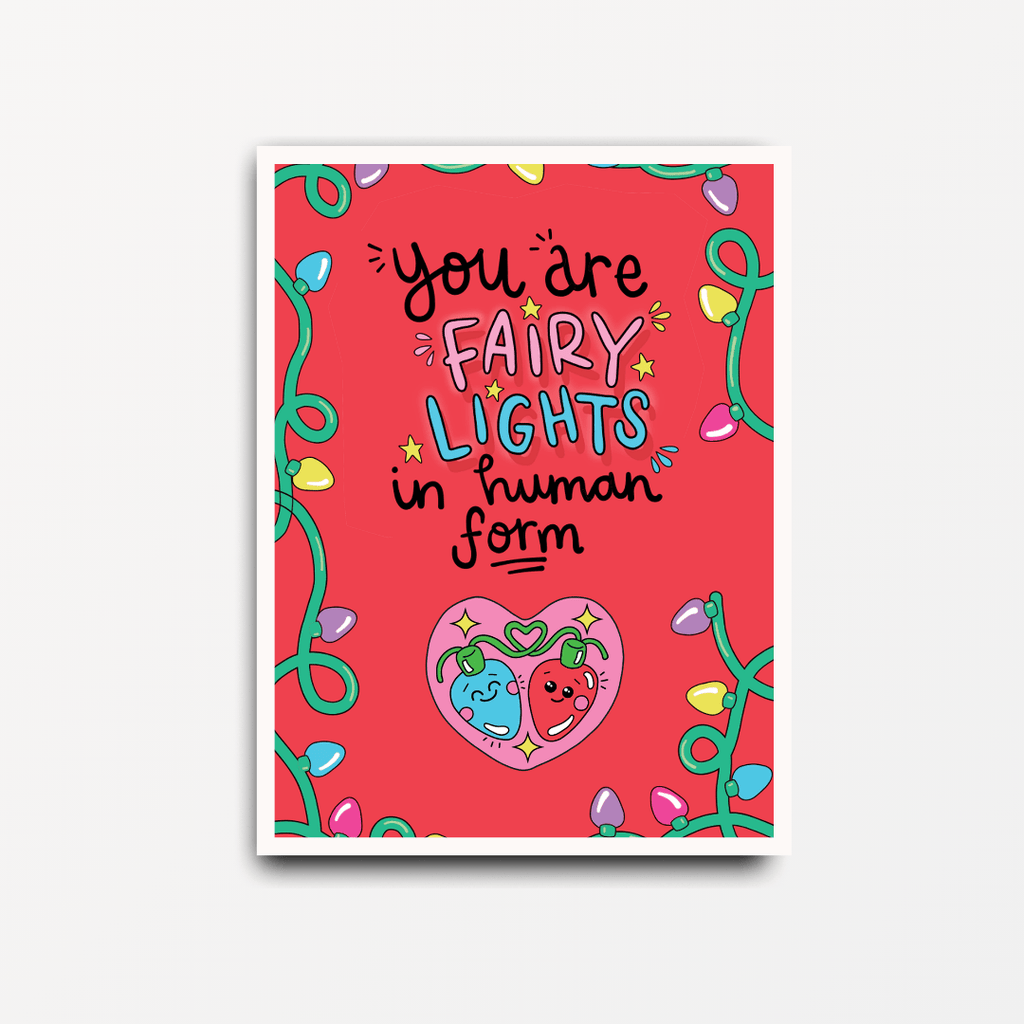 You Are Fairy Lights In Human Form - Motivational Christmas Print - Spiffy - The Happiness Shop