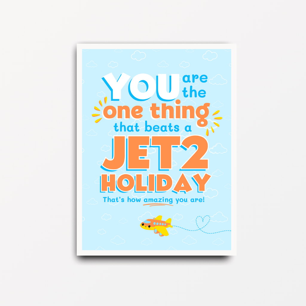 You Beat A Jet2 Holiday - Motivational Print - Spiffy - The Happiness Shop