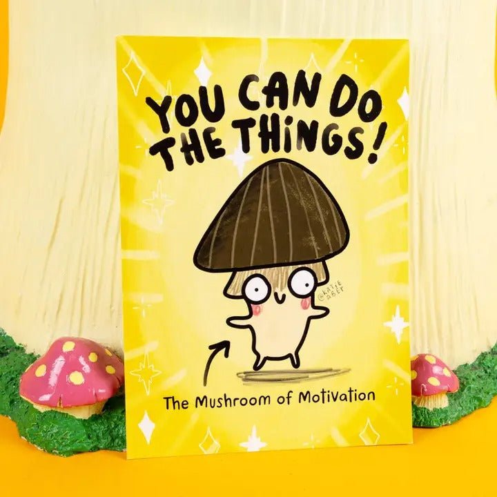 You Can Do The Things Mushroom A6 Postcard - Spiffy - The Happiness Shop