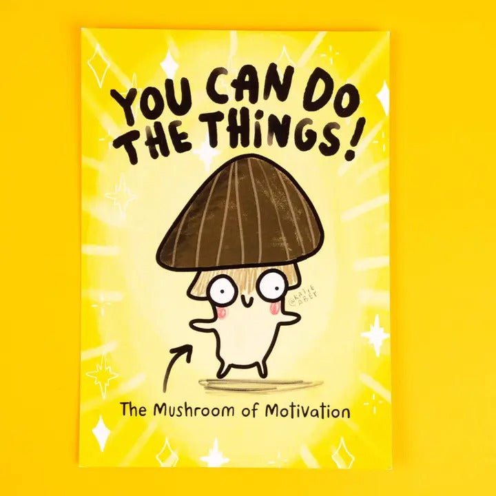 You Can Do The Things Mushroom A6 Postcard - Spiffy - The Happiness Shop