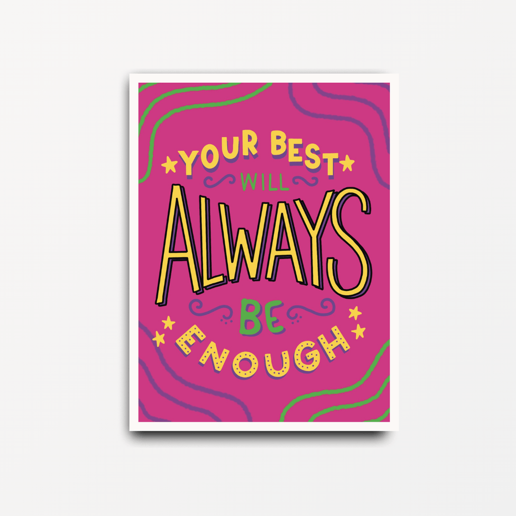 Your Best Will Always Be Enough - Motivational Print - Spiffy - The Happiness Shop