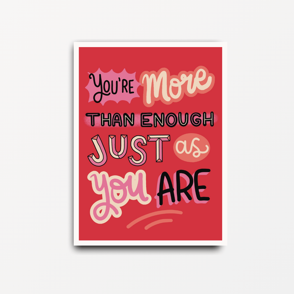 You're More Than Enough Just As You Are - Motivational Print - Spiffy - The Happiness Shop