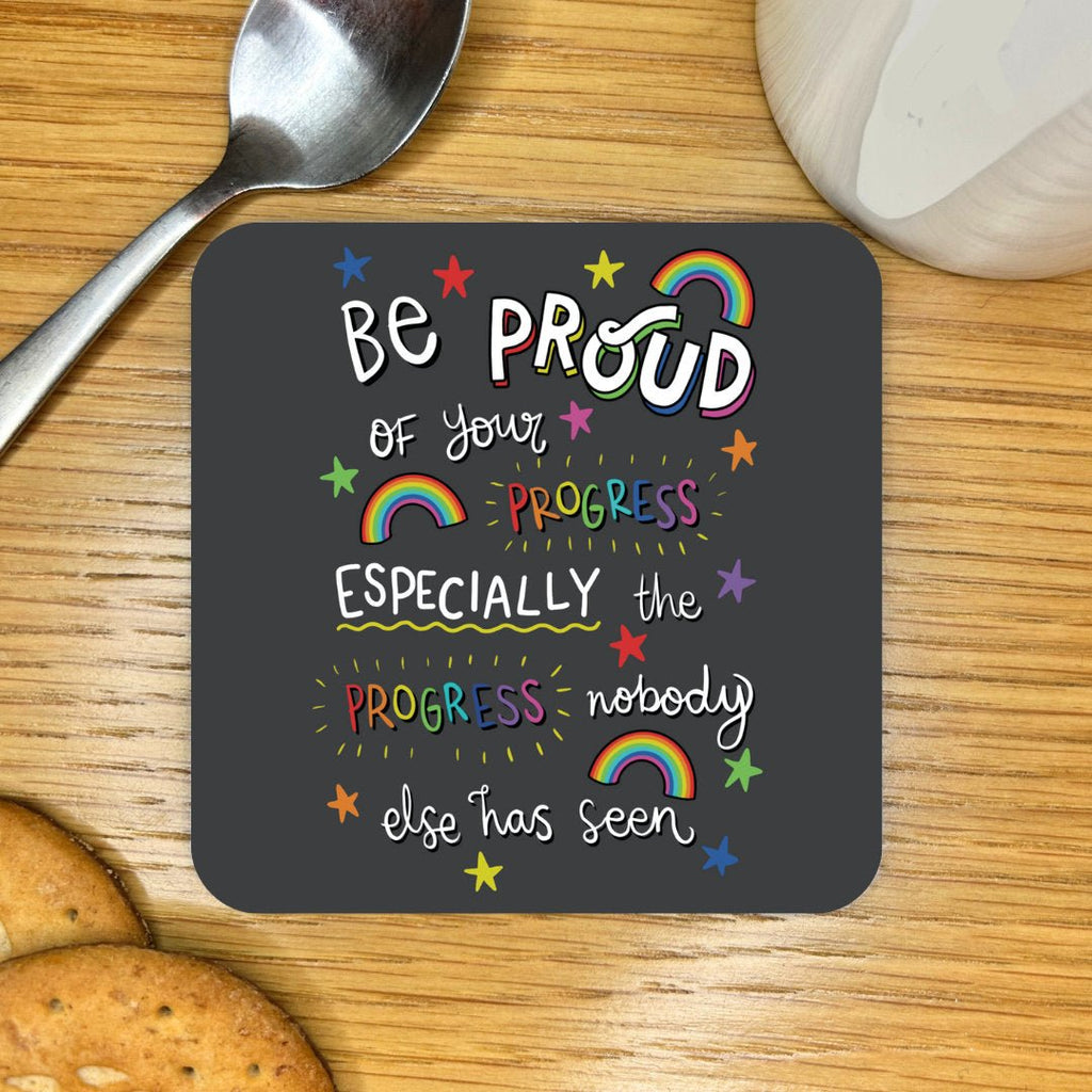 Be Proud Progress Coaster - Spiffy - The Happiness Shop