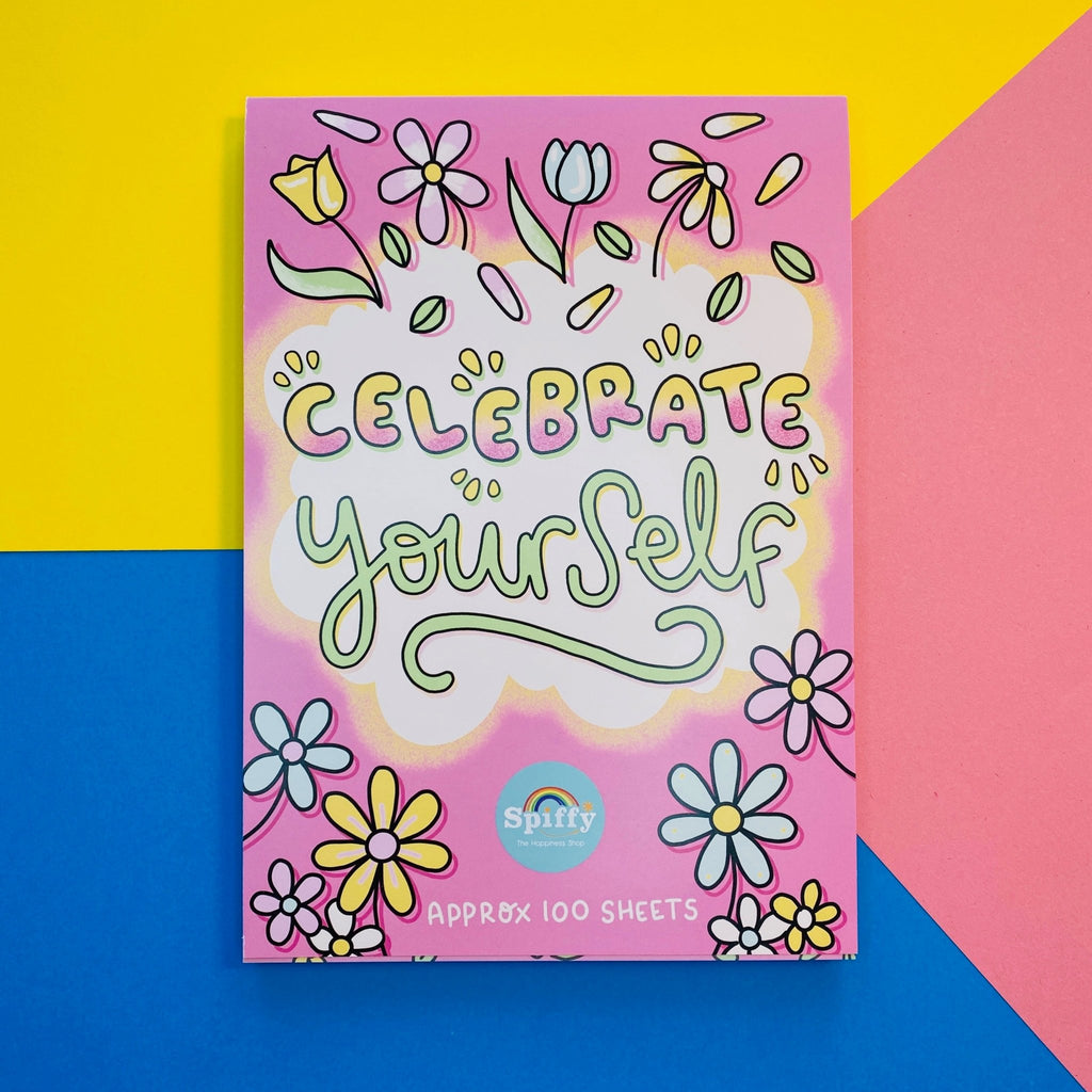 Celebrate Yourself A5 Notepad - Spiffy - The Happiness Shop