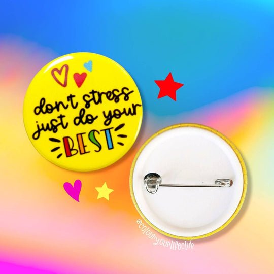 Don't Stress Do Your Best Button Badge - Spiffy - The Happiness Shop