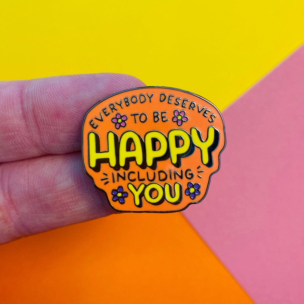 Everybody Deserves to Be Happy Enamel Pin - Spiffy - The Happiness Shop