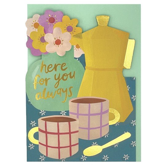 Here For You Always - Coffee Catch-up Card - Spiffy - The Happiness Shop