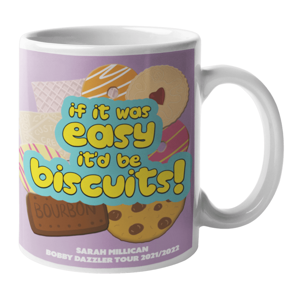 If It Was Easy It'd Be Biscuits Mug - Official Sarah Millican Bobby Dazzler Tour Merchandise - Spiffy - The Happiness Shop