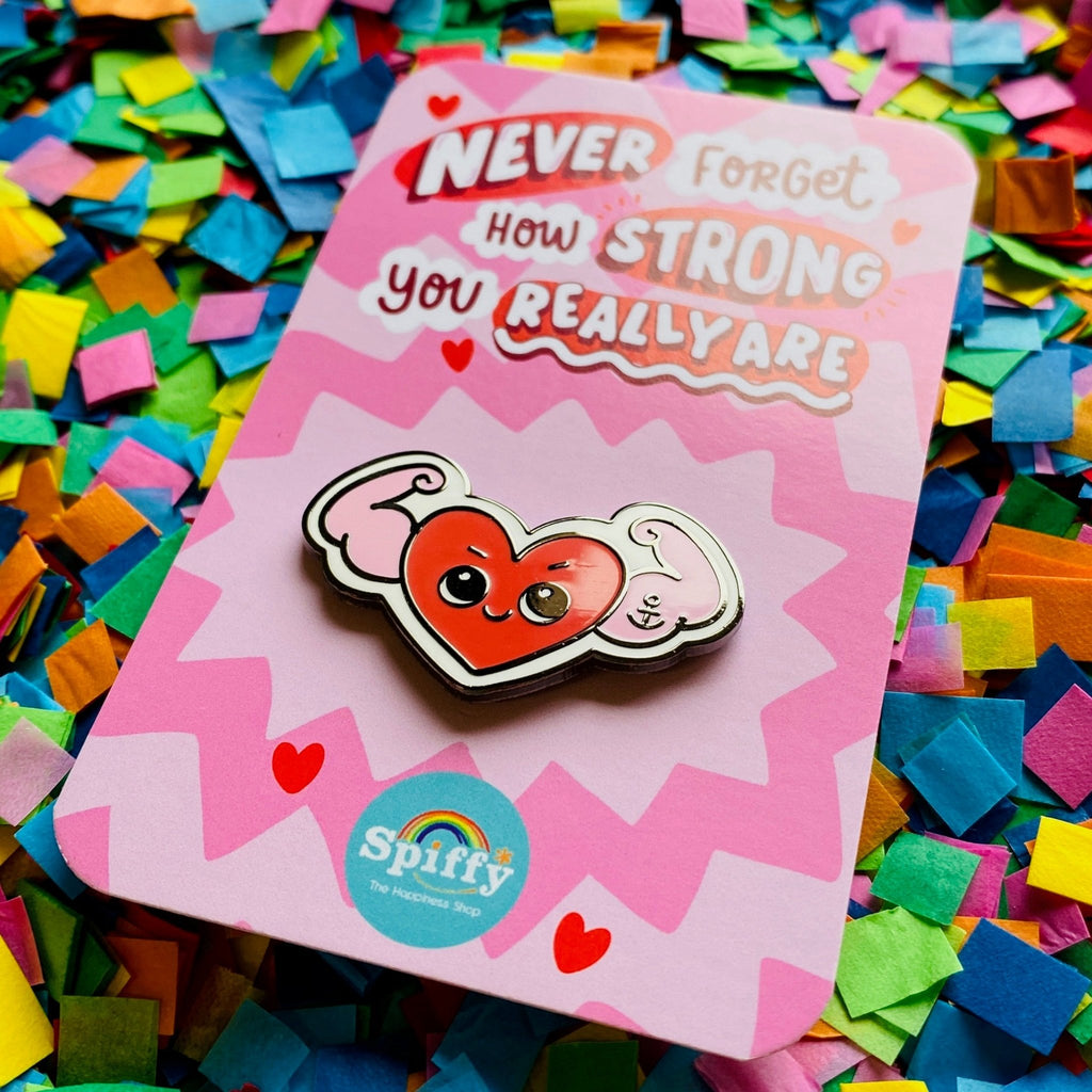 Never Forget How Strong You Really Are Enamel Pin - Spiffy - The Happiness Shop