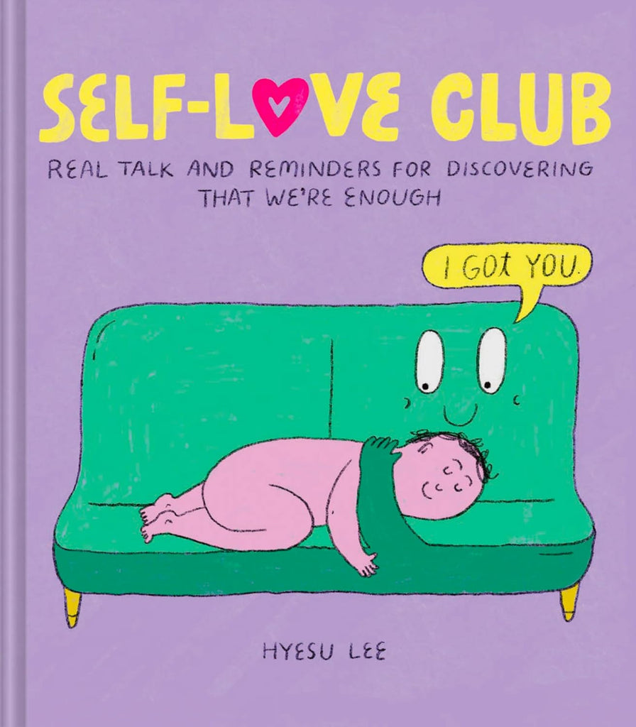 Self Love Club - Real Talk and Reminders for Discovering that We're Enough (Book by Hyesu Lee) - Spiffy - The Happiness Shop