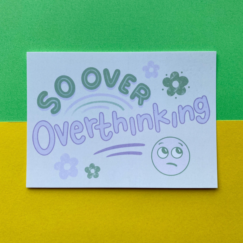 So Over Overthinking A6 Postcard - Spiffy - The Happiness Shop