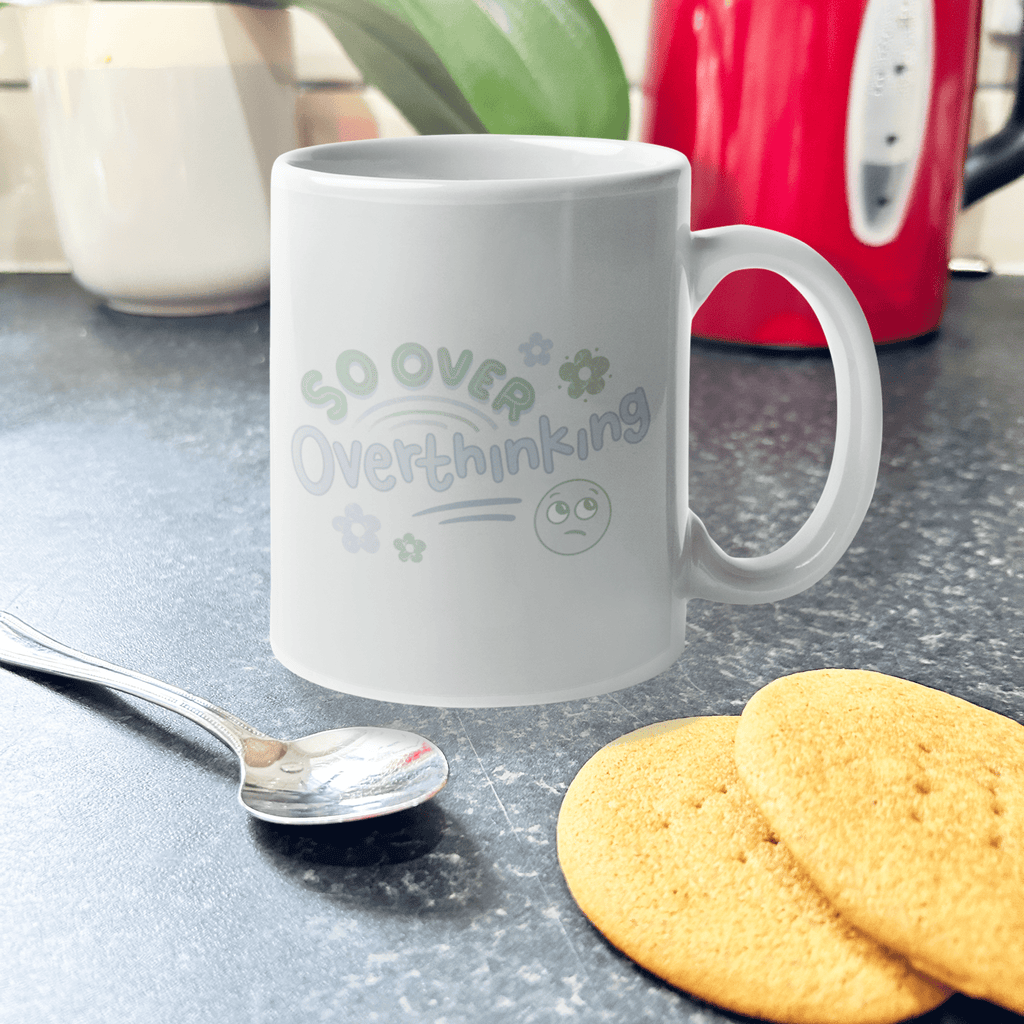 So Over Overthinking Mug - Spiffy - The Happiness Shop