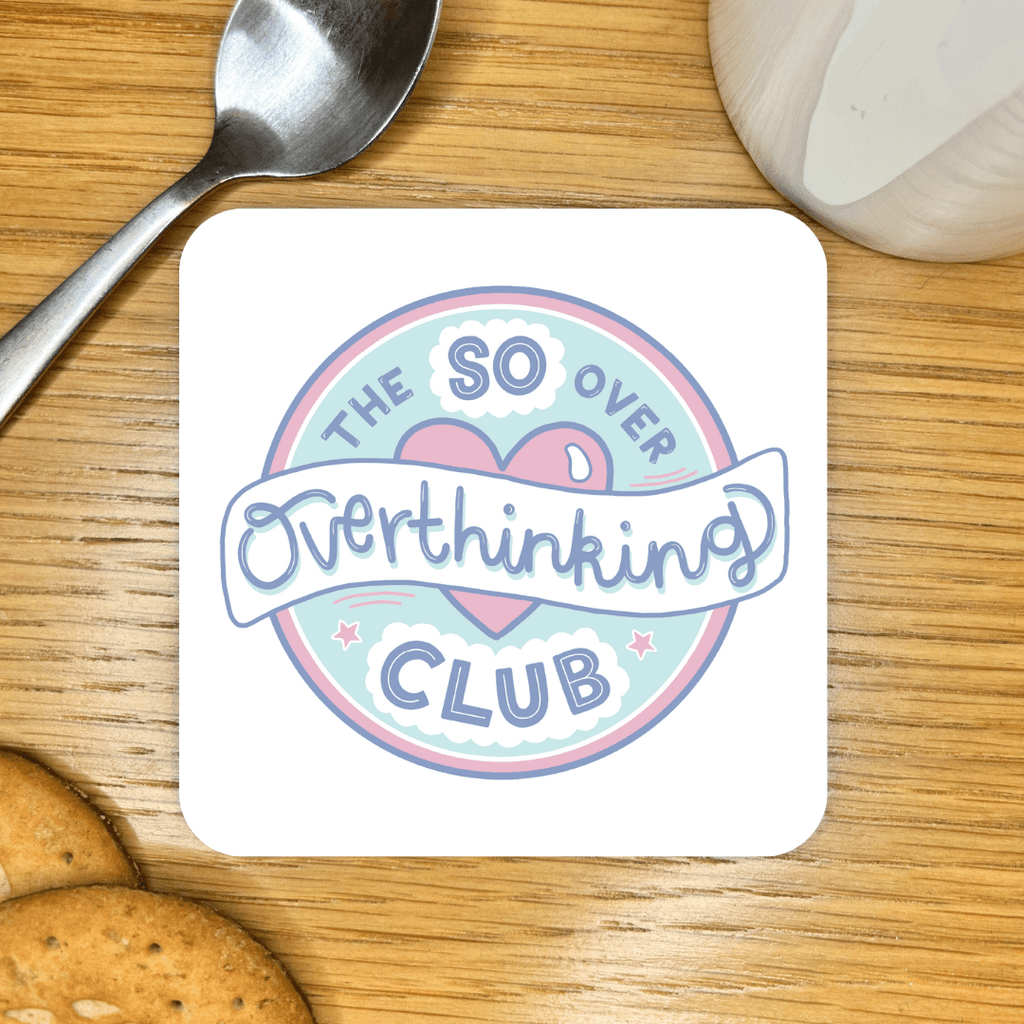 The So Over Overthinking Club Coaster - Spiffy - The Happiness Shop
