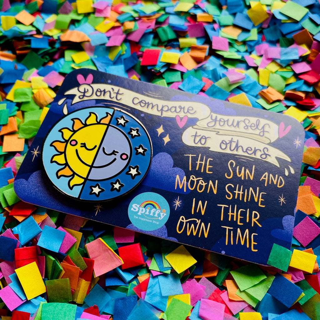 The Sun and Moon Shine In Their Own Time Enamel Pin - Spiffy - The Happiness Shop