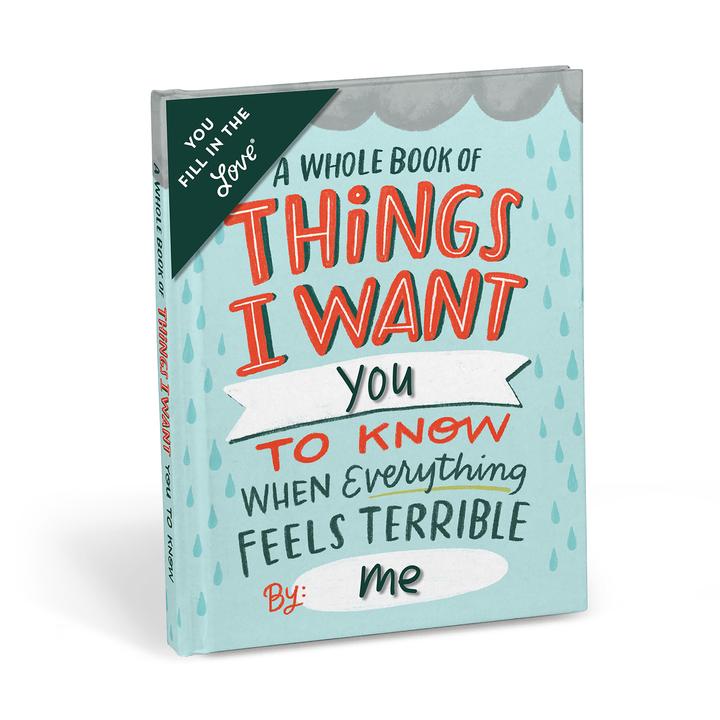 Things I Want You To Know When Everything Feels Terrible - Fill In The Love Journal - Spiffy - The Happiness Shop