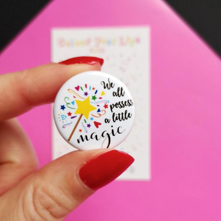 We All Possess A Little Magic Button Badge - Spiffy - The Happiness Shop