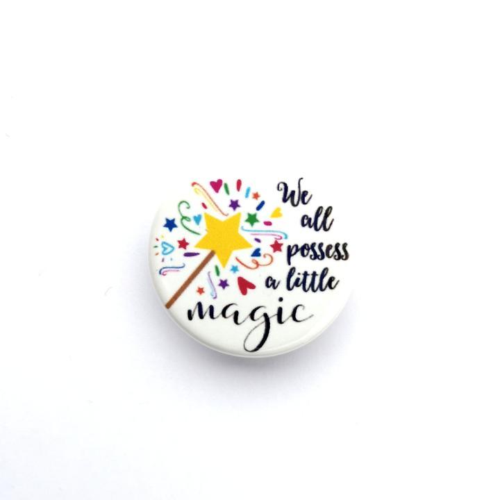 We All Possess A Little Magic Button Badge - Spiffy - The Happiness Shop