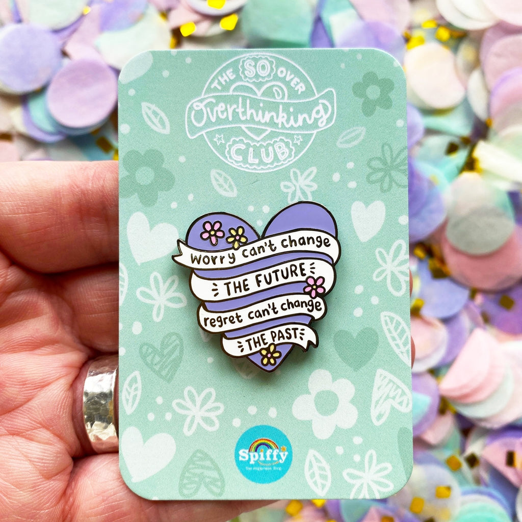 Worry Can't Change The Future Enamel Pin - Spiffy - The Happiness Shop