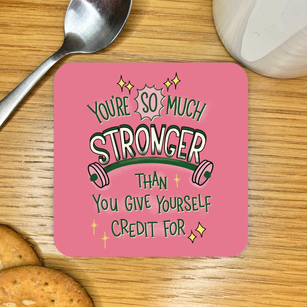 You Are Stronger Coaster - Spiffy - The Happiness Shop
