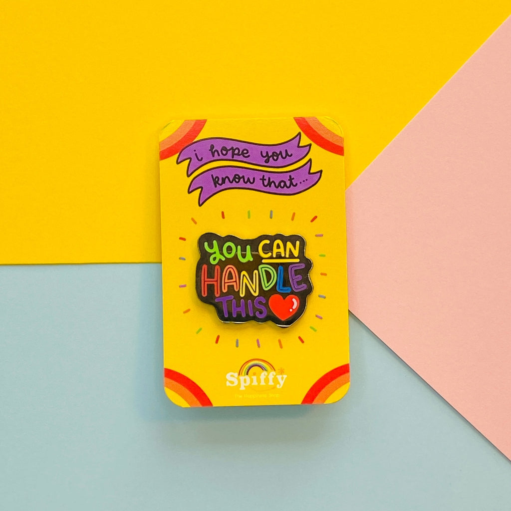 You Can Handle This Enamel Pin - Spiffy - The Happiness Shop
