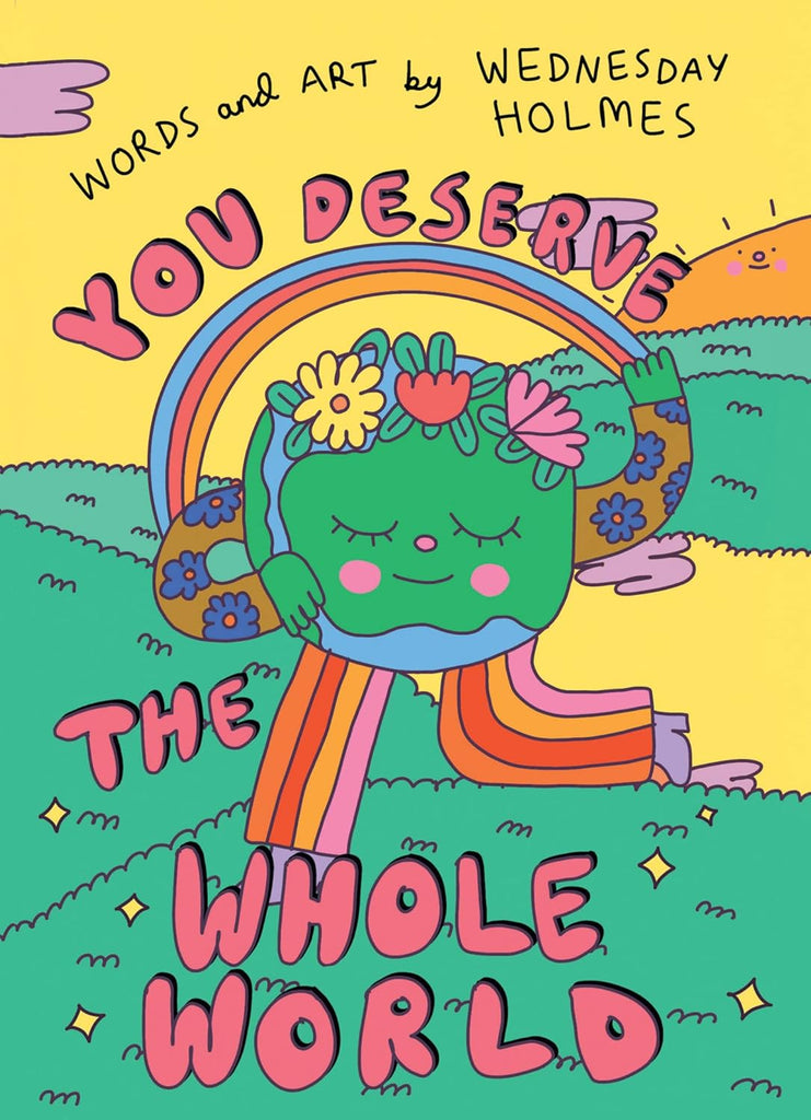 You Deserve the Whole World (Book by Wednesday Holmes) - Spiffy - The Happiness Shop