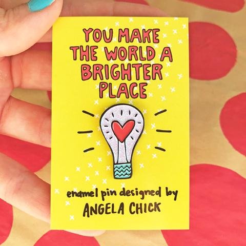 You Make the World a Brighter Place Enamel Pin - Spiffy - The Happiness Shop