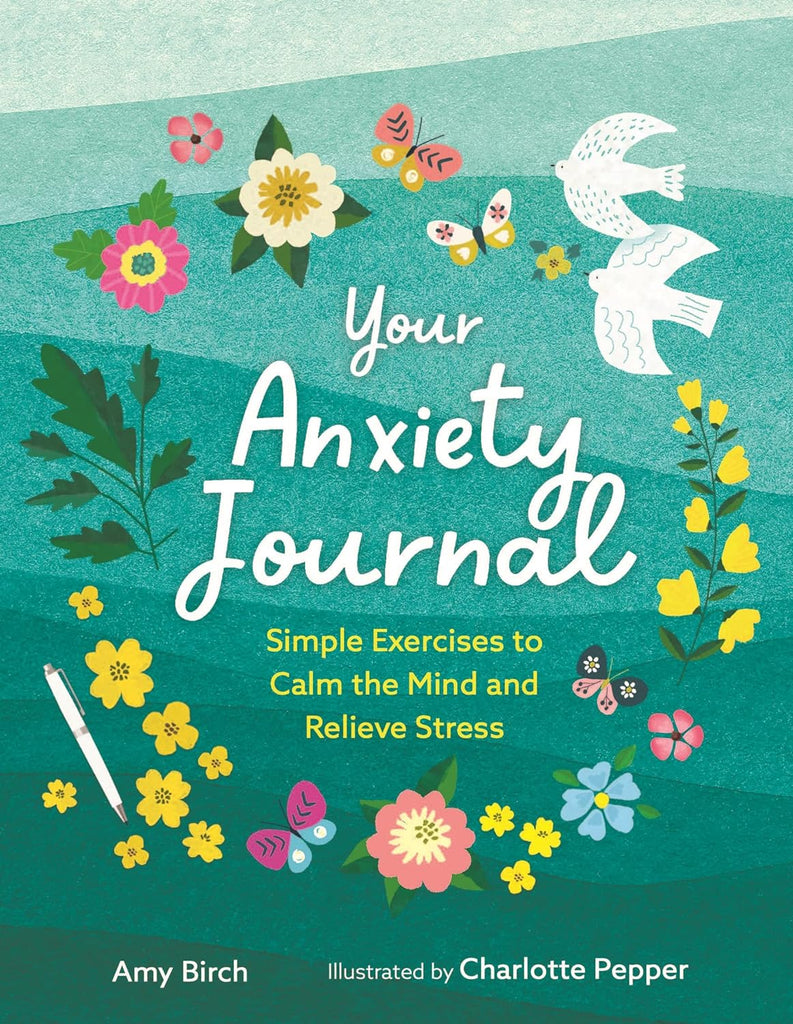Your Anxiety Journal: Simple Exercises to Calm the Mind and Relieve Stress (By Amy Birch) - Spiffy - The Happiness Shop