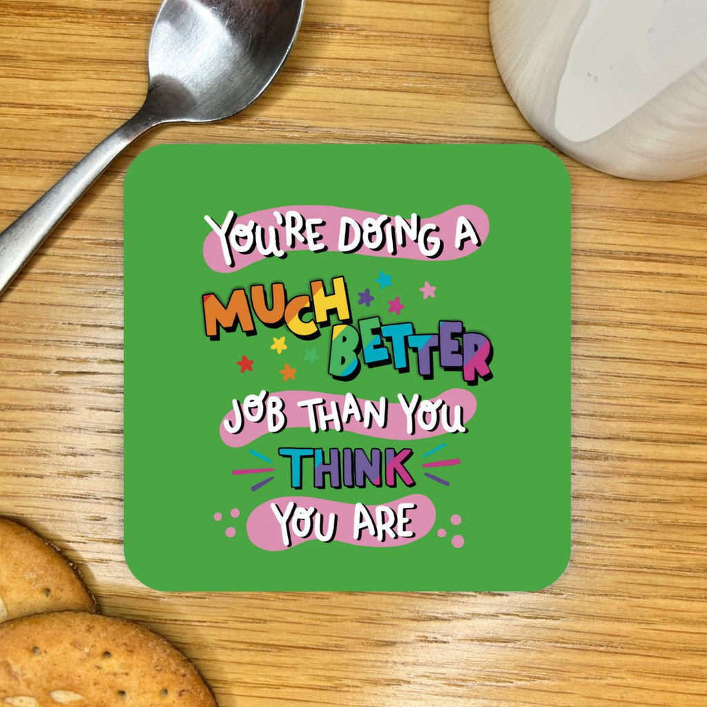 You're Doing Much Better Coaster - Spiffy - The Happiness Shop